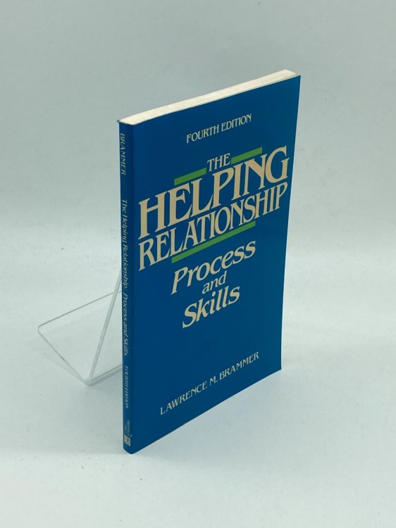 The Helping Relationship Process and Skills