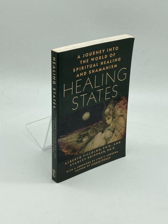 Healing States A Journey Into the World of Spiritual Healing and Shamanism
