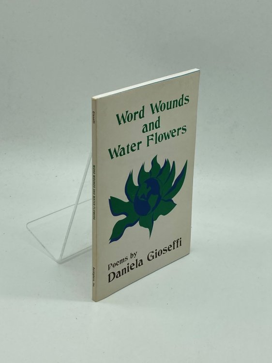 Word Wounds and Water Flowers Poems