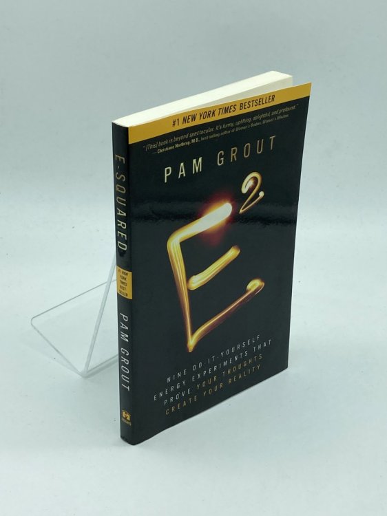 E-Squared Nine Do-It-Yourself Energy Experiments That Prove Your Thoughts Create Your Reality