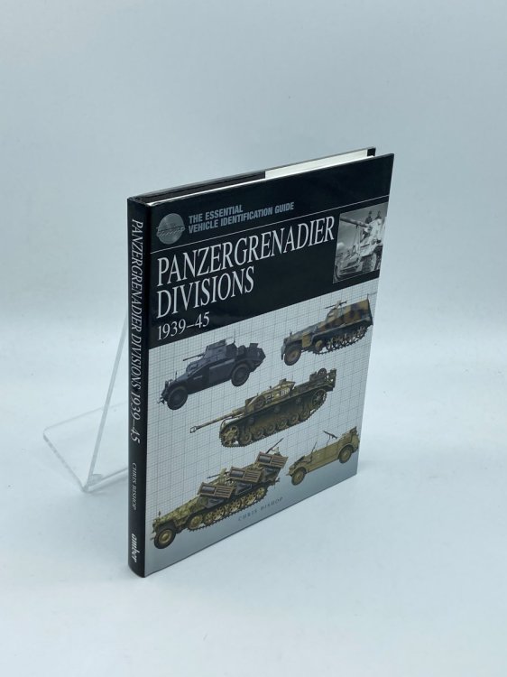 Panzergrenadier Divisions 1939-45 The Essential Vehicle Identification Guide