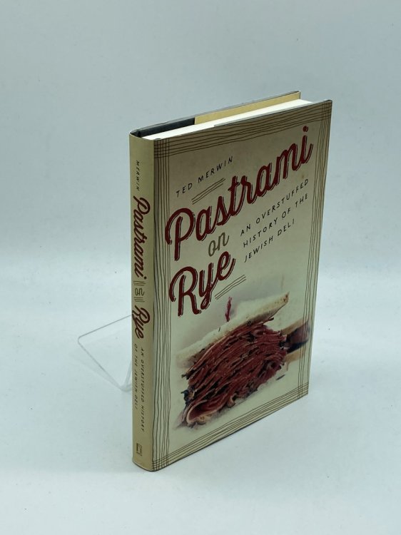 Pastrami on Rye An Overstuffed History of the Jewish Deli