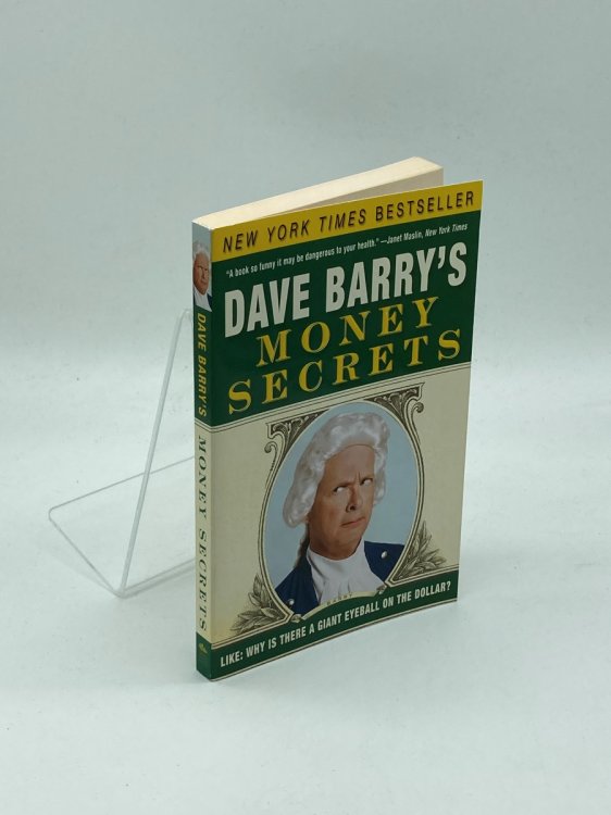 Dave Barry's Money Secrets Like: why is There a Giant Eyeball on the Dollar