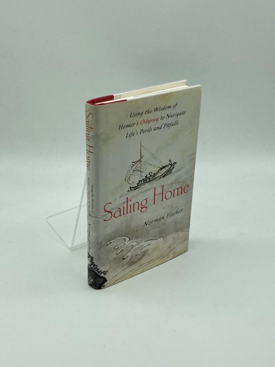 Sailing Home Using Homer's Odyssey to Navigate Life's Perils and Pitfalls