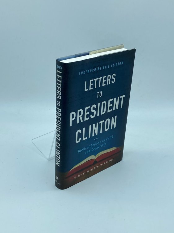 Letters to President Clinton Biblical Lessons on Faith and Leadership