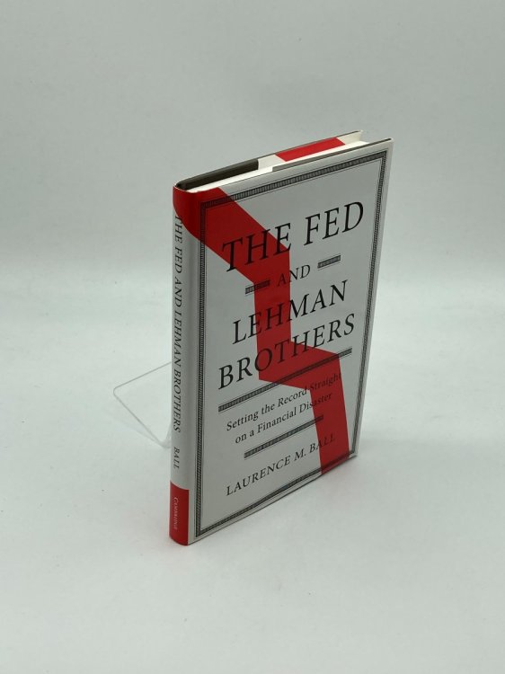 The Fed and Lehman Brothers Setting the Record Straight on a Financial Disaster