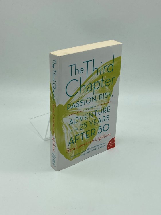 The Third Chapter Passion, Risk, and Adventure in the 25 Years after 50