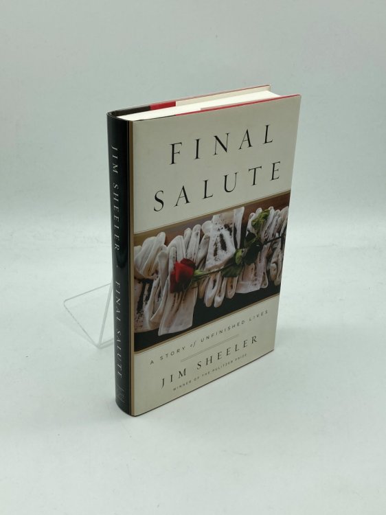FINAL SALUTE A Story of Unfinished Lives