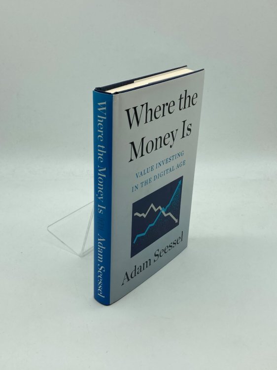 Where the Money Is Value Investing in the Digital Age