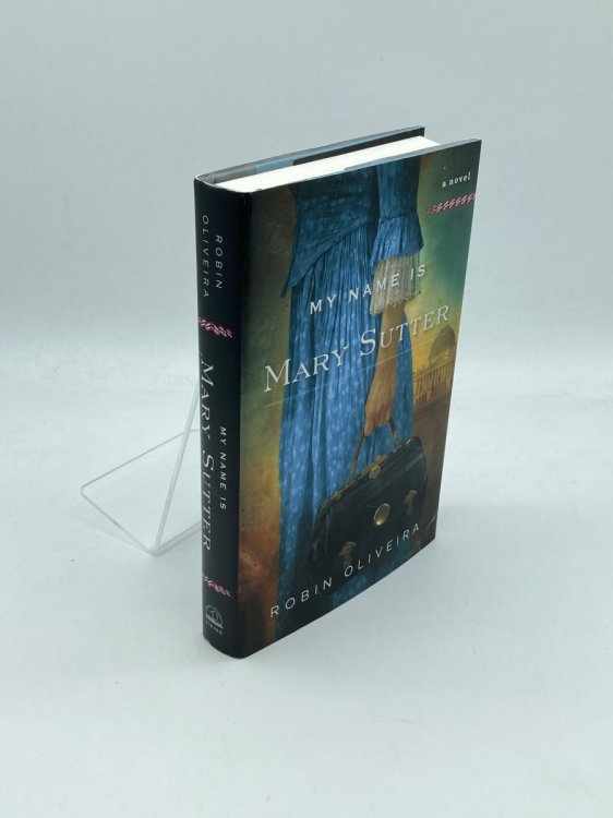 My Name is Mary Sutter A Novel