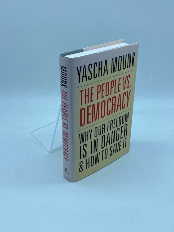 The People Vs. Democracy Why Our Freedom is in Danger and How to Save It