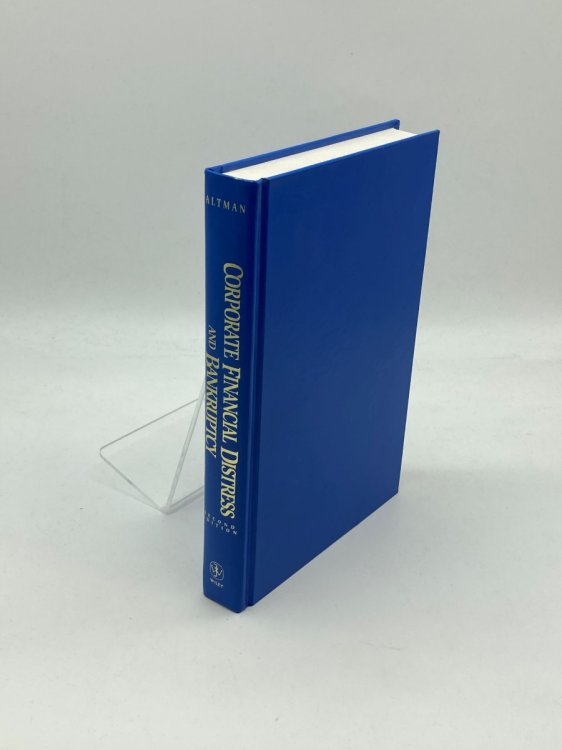 Corporate Financial Distress and Bankruptcy A Complete Guide to Predicting & Avoiding Distress and Profiting from Bankruptcy
