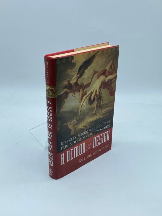 A Demon of Our Own Design Markets, Hedge Funds, and the Perils of Financial Innovation