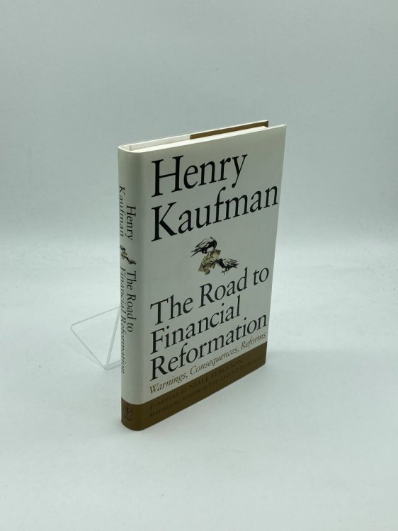 The Road to Financial Reformation Warnings, Consequences, Reforms