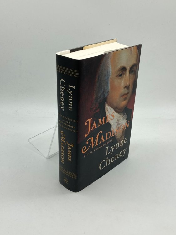 James Madison A Life Reconsidered