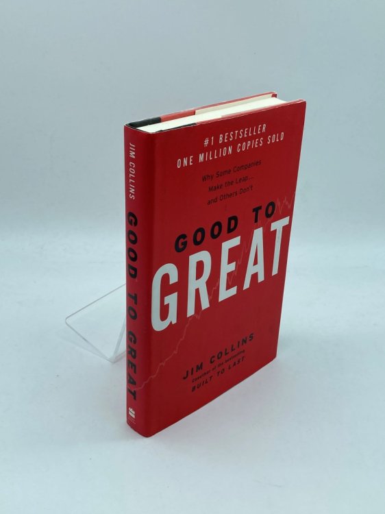 Good to Great Why Some Companies Make the Leap.And Others Don't