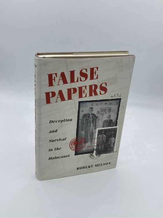 False Papers Deception and Survival in the Holocaust
