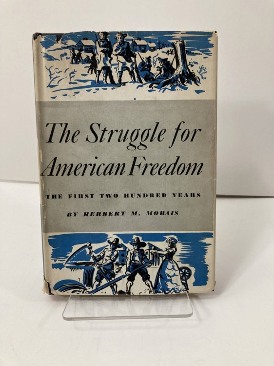 The Struggle for American Freedom; the First Two Hundred Years