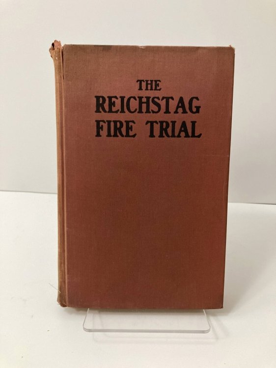 The Reichstag Fire Trial: The Second Brown Book of the Hitler Terror