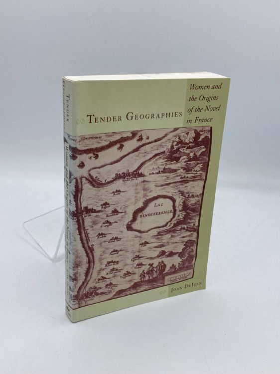 Tender Geographies Women and the Origins of the Novel in France