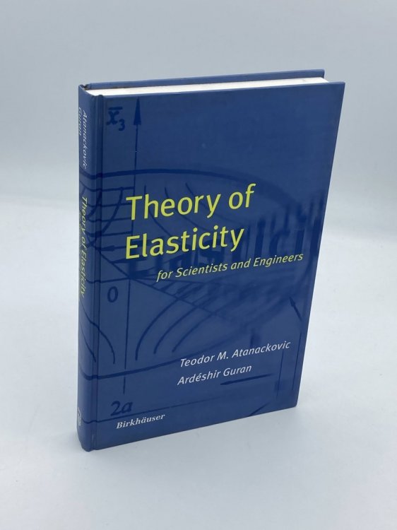 Theory of Elasticity for Scientists and Engineers