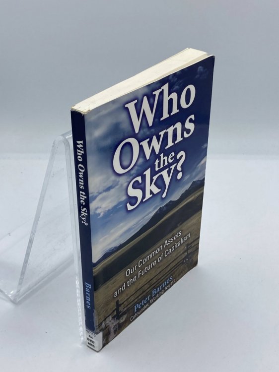Who Owns the Sky Our Common Assets and the Future of Capitalism