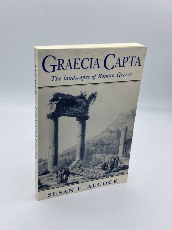 Graecia Capta The Landscapes of Roman Greece