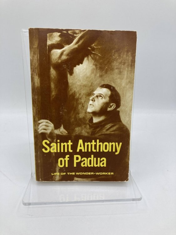 Saint Anthony of Padua - Life of the Wonder-Worker