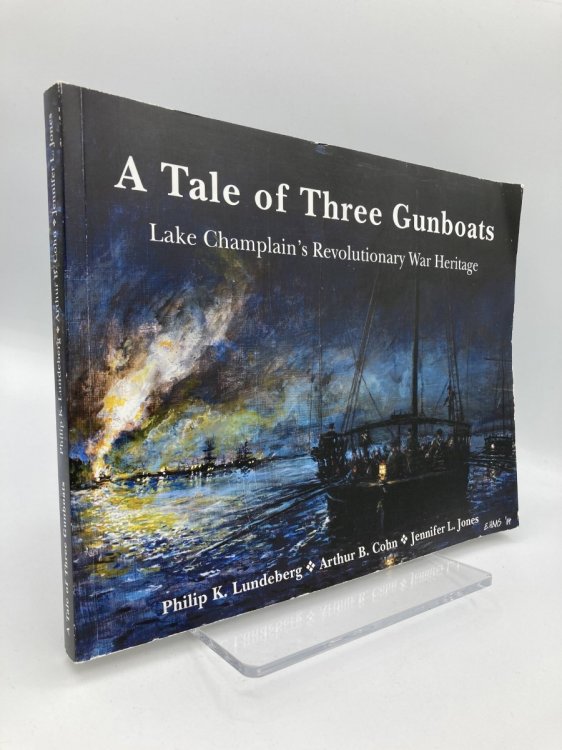 A Tale of Three Gunboats Lake Champlain's Revolutionary War Heritage