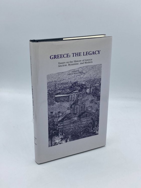 Greece The Legacy-Essays on the History of Greece, Ancient, Byzantine, and Modern