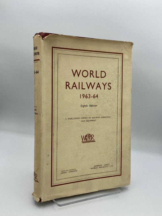 World Railways 1963-64 A Worldwide Survey of Railway Operation and Equipment