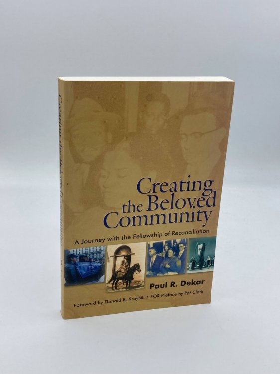 Creating the Beloved Community A Journey with the Fellowship of Reconciliation