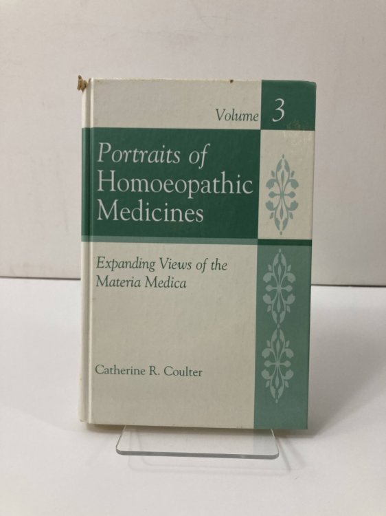 Portraits of Homoeopathic Medicines, Vol. 3 Expanding Views of the Materia Medica