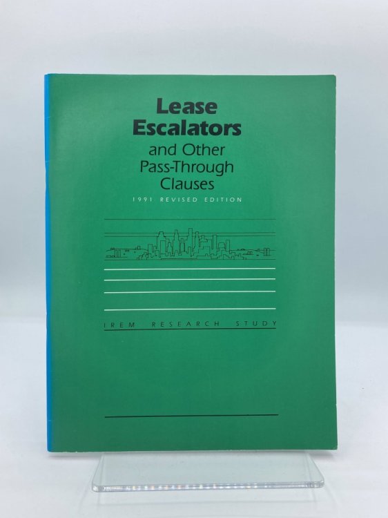 Leasing Escalators and Other Pass through Clauses, 1991