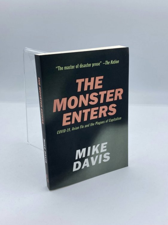 The Monster Enters COVID-19, Avian Flu and the Plagues of Capitalism