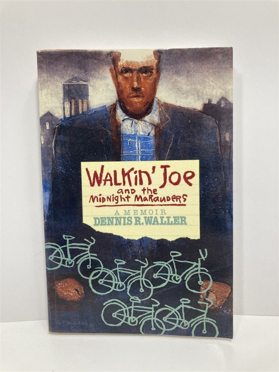 Walkin' Joe and the Midnight Marauders A Memoir