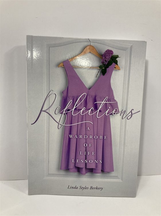 Reflections A Wardrobe of Life Lessons