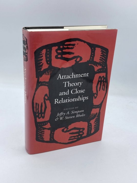 Attachment Theory and Close Relationships