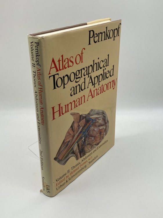 Atlas of Topographical and Applied Human Anatomy, Vol. 2 Thorax, Abdomen and Extremities