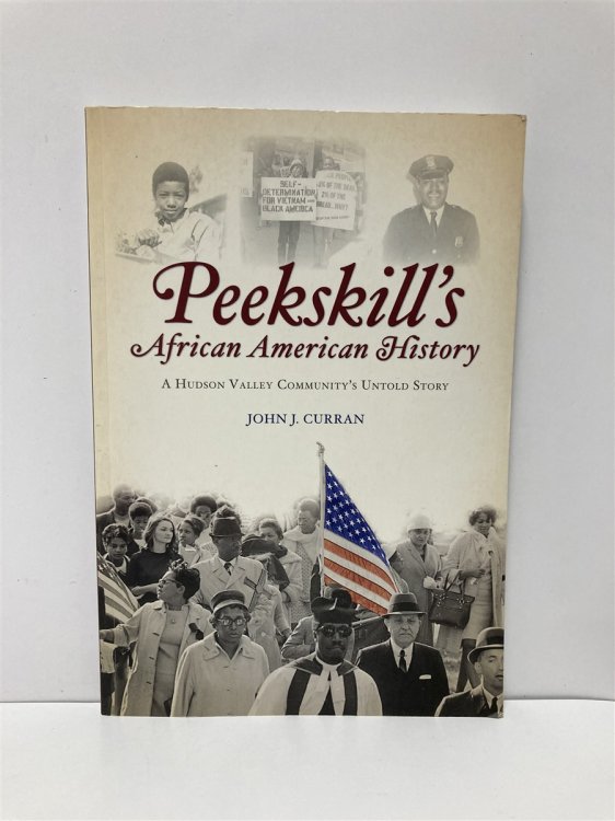 Peekskill's African American History A Hudson Valley Community's Untold Story