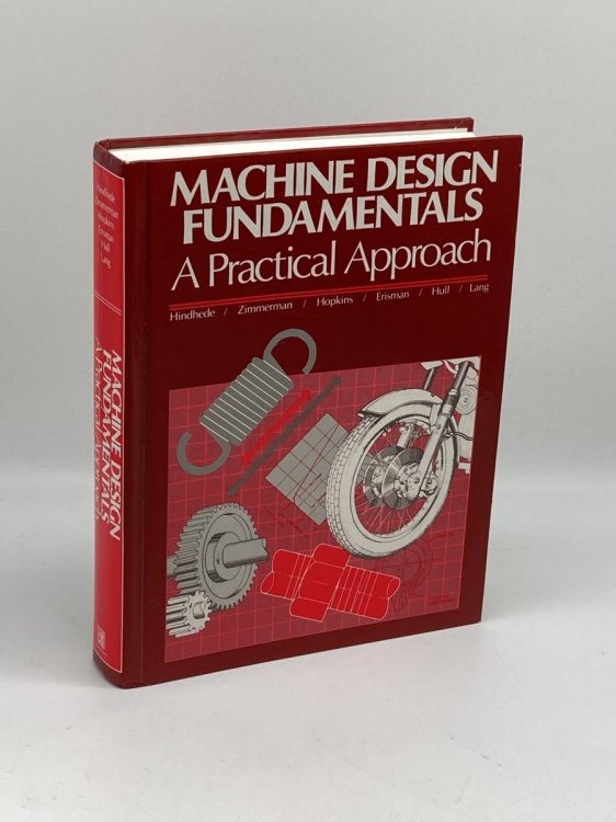 Image for Machine Design Fundamentals A Practical Approach Machine Design Fundamentals A Practical Approach