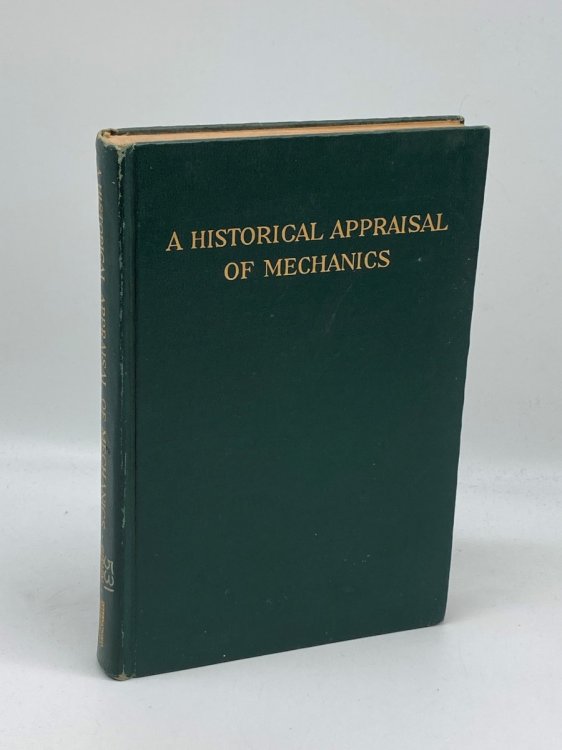A Historical Appraisal of Mechanics.