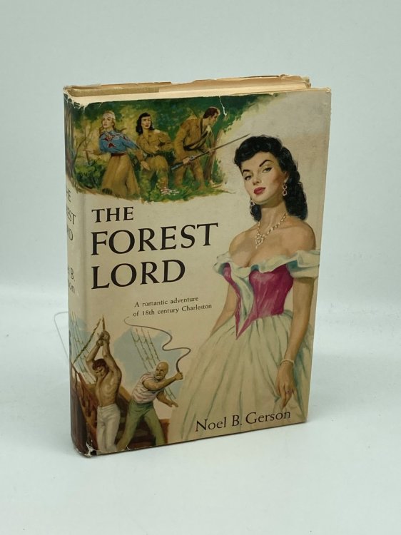 The Forest Lord A Romantic Adventure of 18Th Century Charleston