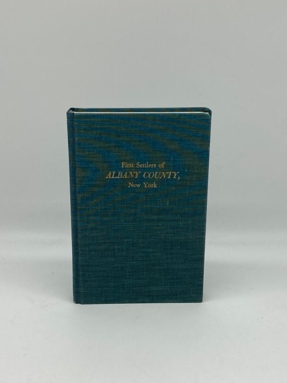 Contributions for the Genealogies of the First Settlers of the Ancient County of Albany from 1630 to 1800
