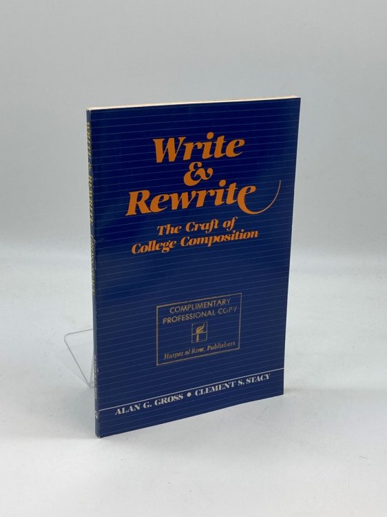 Write & Rewrite The Craft of College Composition