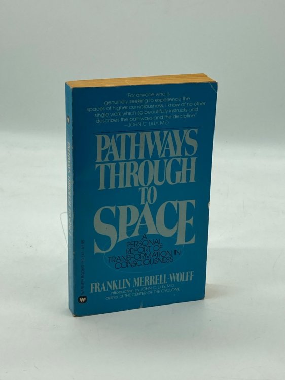 Pathways through to Space A Personal Record of Transformation in Consciousness