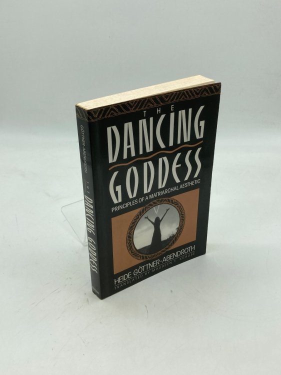 Dancing Goddess Principles of Matriarchal Aesthetic