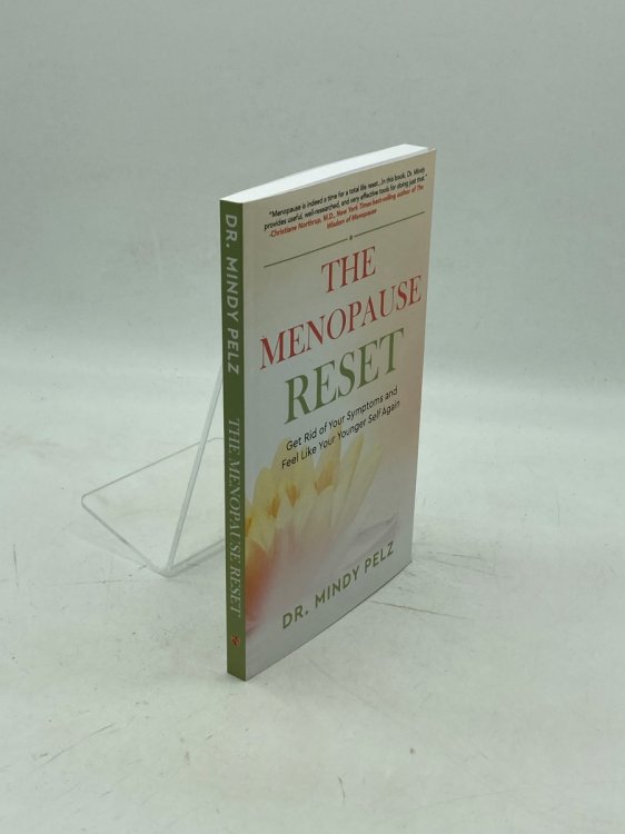 The Menopause Reset Get Rid of Your Symptoms and Feel like Your Younger Self Again