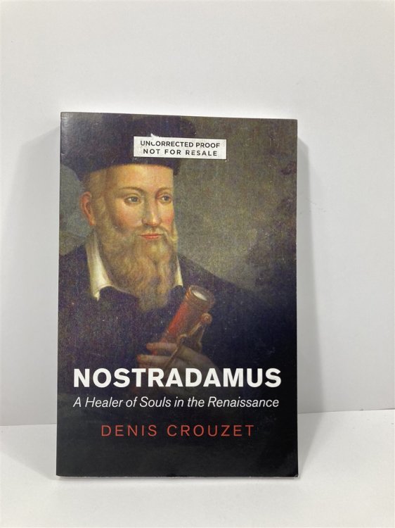 Nostradamus A Healer of Souls in the Renaissance