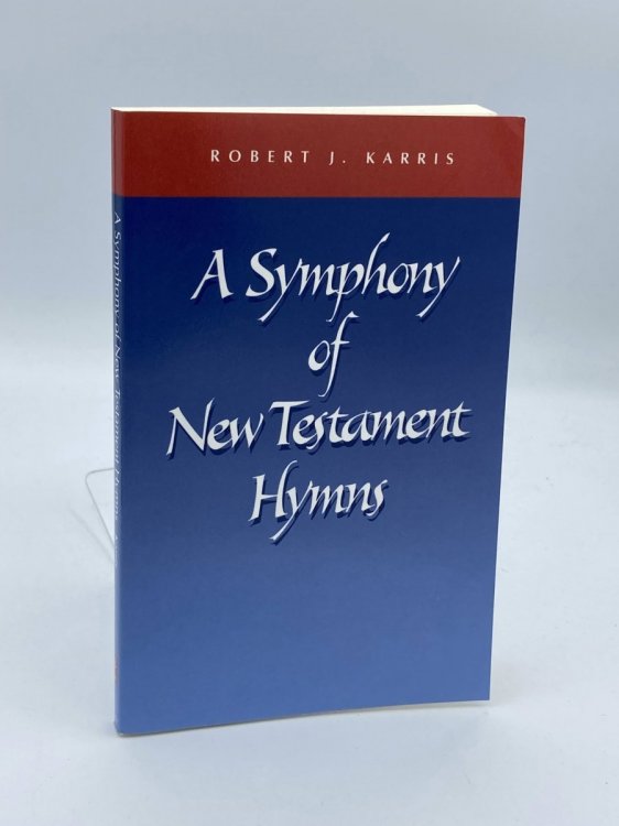 A Symphony of New Testament Hymns
